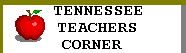 [THE TENNESSEE TEACHER CORNER]